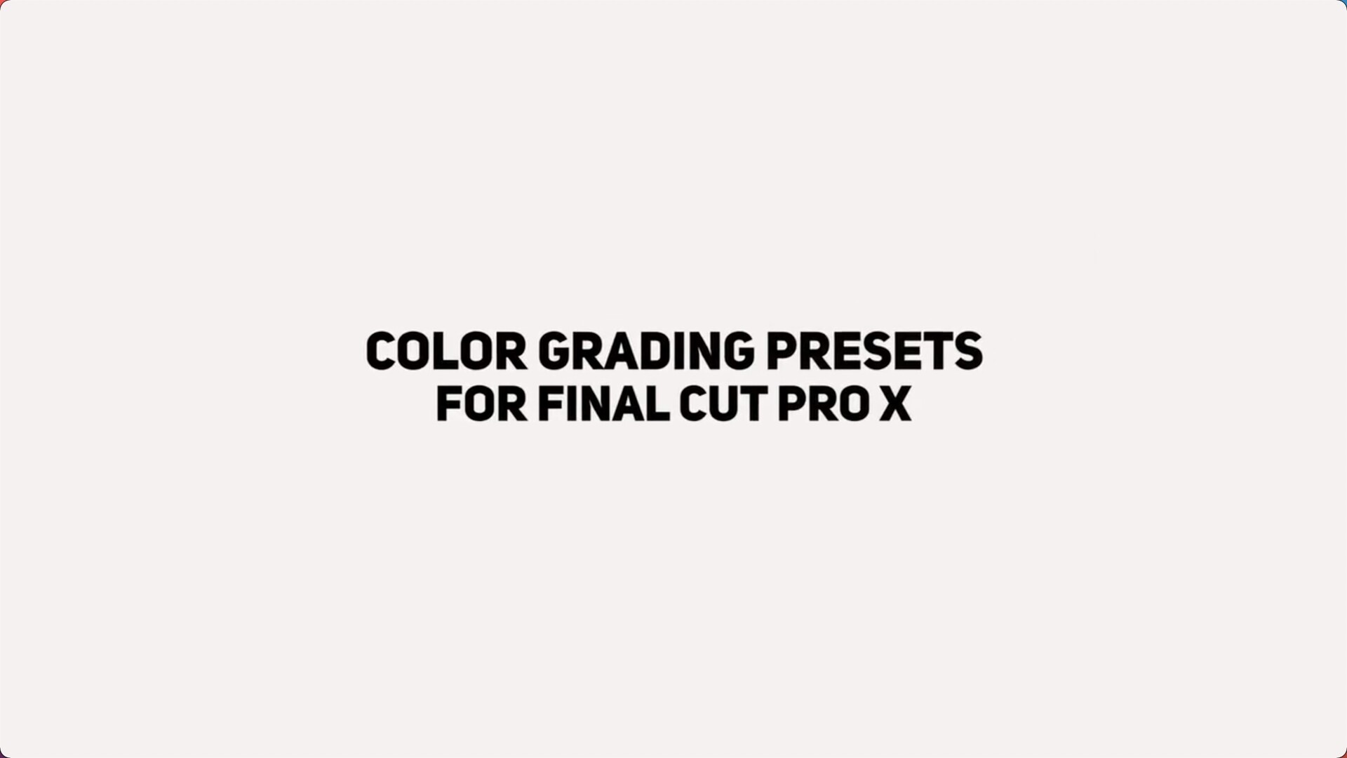 FCPX插件:50种彩色黑白复古风格视频调色预设Color Grading