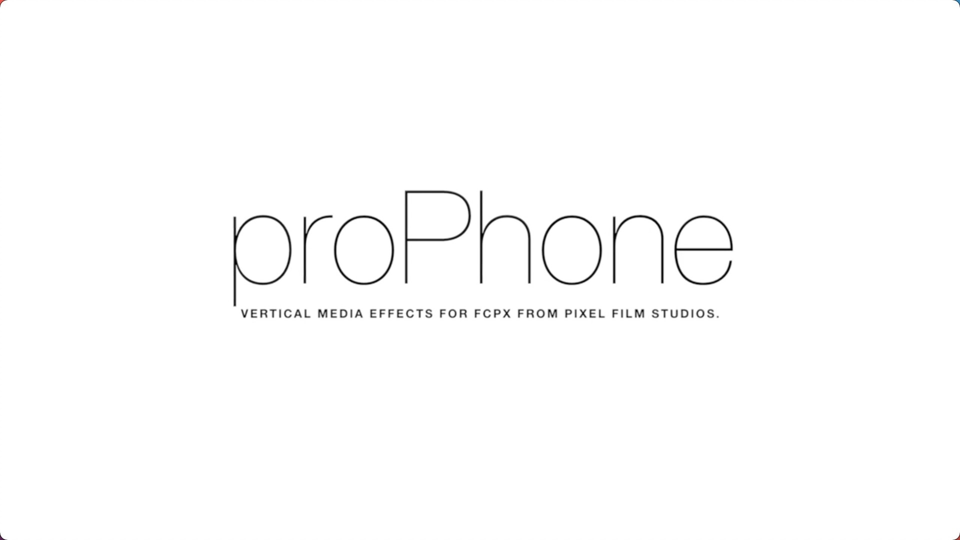 FCPX插件：ProPhone(手机竖屏拍摄图像快速转换成宽屏效果)