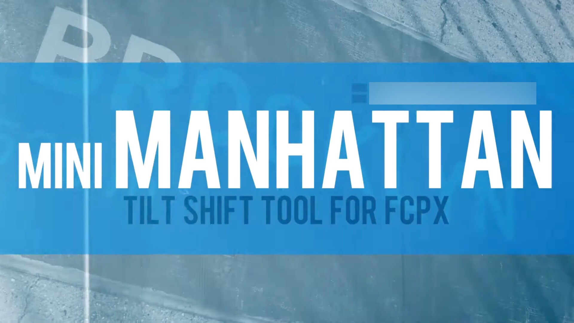 fcpx插件Mini Manhattan(画面移轴效果)